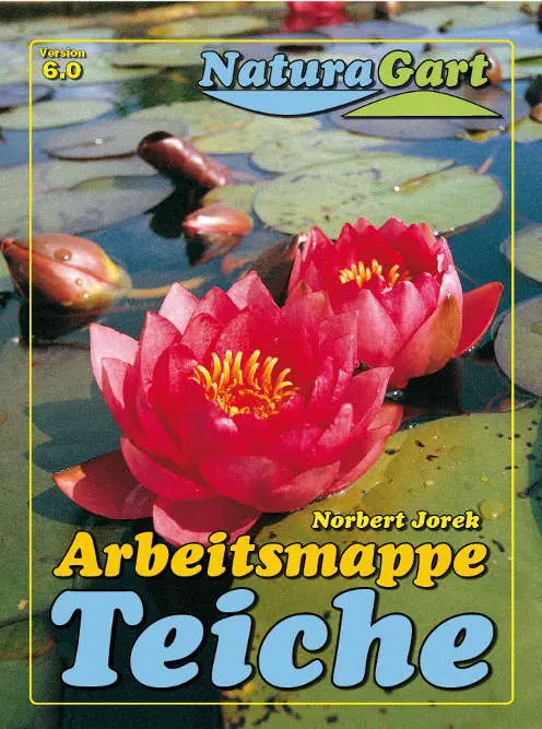 Die Arbeitsmappe Teiche ist die universelle Teich-Bauanleitung