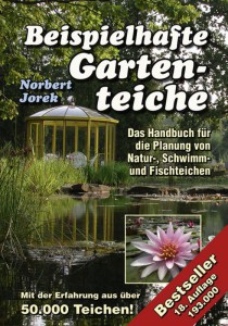 Beispielhafte Gartenteiche - Das Handbuch für die Planung eines Naturteich, Schwimmteich oder Fischteich